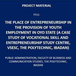 The Place of Entrepreneurship in the Provision of Youth Employment in Oyo State