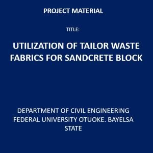 Utilization of Tailor Waste Fabrics For Sandcrete Block Production