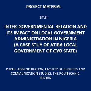 Inter-Governmental Relation and its Impact on Local Government Administration in Nigeria