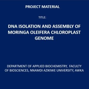 DNA Isolation and Assembly of Moringa Oleifera Chloroplast Genome