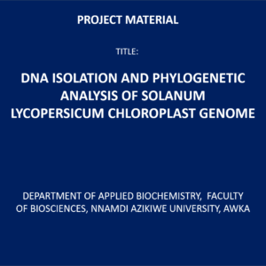 DNA Isolation and Phylogenetic Analysis of Solanum Lycopersicum Chloroplast Genome
