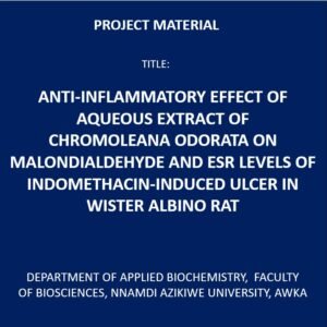 Anti-Inflammatory Effect Of Aqueous Extract Of Chromoleana Odorata on Malondialdehyde and ESR Levels Of Indomethacin-Induced Ulcer in Wister Albino Rat
