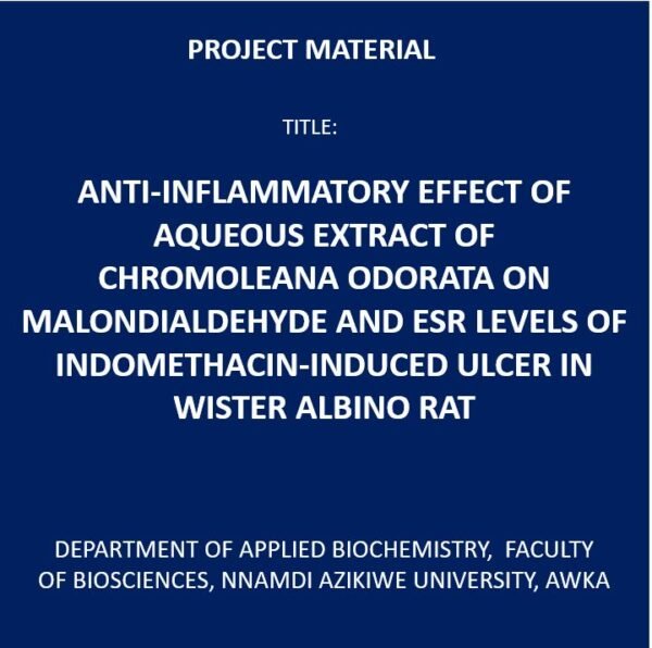 Anti-Inflammatory Effect Of Aqueous Extract Of Chromoleana Odorata on Malondialdehyde and ESR Levels Of Indomethacin-Induced Ulcer in Wister Albino Rat