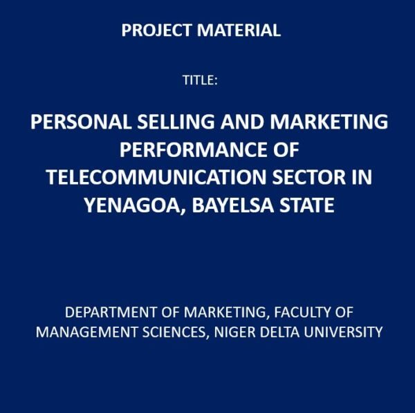 Personal Selling and Marketing Performance of Telecommunication Sector in Yenagoa, Bayelsa State