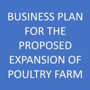 Business Plan For The Proposed Expansion of Poultry Farm