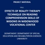 EFFECTS OF REALITY THERAPY TECHNIQUE ON READING COMPREHENSION SKILLS OF WIDOWS IN WIDOWHOOD VOCATIONAL CENTER